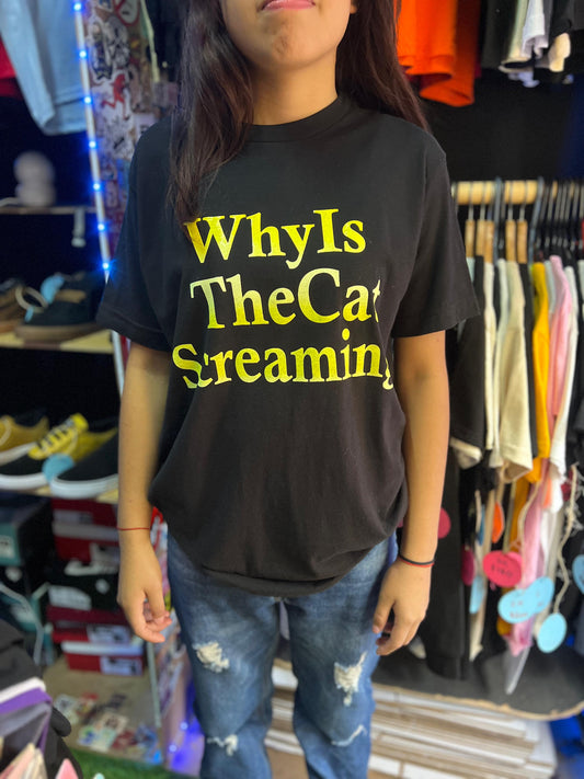 Playera “Why is the cat screaming?”