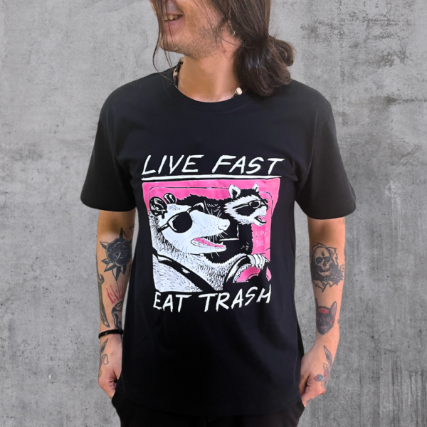 Live Fast Eat Trash